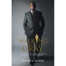 Walking in the Gray: How to Succeed When the Rules Are Not Black and White