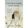 Central Park Love Song: Wandering Beneath the Heaventrees