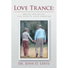 Love Trance: Break the Rules and Stay in Love Forever