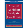 Aircraft Accident Analysis: Final Reports