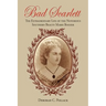 Bad Scarlett: The Extraordinary Life of the Notorious Southern Beauty Marie Boozer