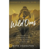 The Wild Ones: The Pioneer Call of Emerging Voices from the Wilderness to the Frontlines