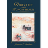 Dirty Feet and Hungry Hearts