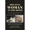 The Only Woman in the Room: Quotes and Wisdom for a Fearless Life