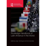 Routledge Handbook of Latin America in the World