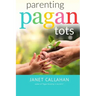 Parenting Pagan Tots