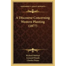 A Discourse Concerning Western Planting (1877)