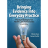 Bringing Evidence Into Everyday Practice: Practical Strategies for Healthcare Professionals