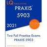 Praxis 5903: Two Full Practice Exam - Updated Exam Questions - Free Online Tutoring