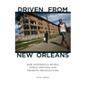 Driven from New Orleans: How Nonprofits Betray Public Housing and Promote Privatization