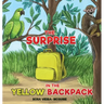 The Surprise in the Yellow Backpack