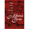 Wage Labor and Guilds in Medieval Europe