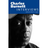 Charles Burnett: Interviews