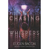 Chasing Whispers