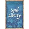 Soul Liberty: The Evolution of Black Religious Politics in Postemancipation Virginia