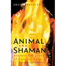 Animal and Shaman: Ancient Religions of Central Asia
