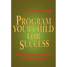 Program Your Child for Success