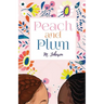 Peach and Plum