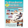 The African-American Travel Guide: To Hot, Exotic, and Fun-Filled Places