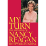 My Turn: The Memoirs of Nancy Reagan