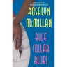 Blue Collar Blues