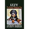 Izzy the Bernese Mountain Dog: A Picture Storybook for Children & Adults
