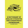A Dictionary of English Synonyms and Synonymous Expressions