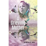 A Grieving Mother