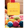Knit One Pearl One: A Beach Street Knitting Society Novel