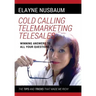 Cold Calling Telemarketing Telesales Winning Answers to All Your Questions The Tips and Tricks That Made Me Rich
