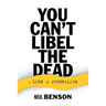 You Can't Libel the Dead