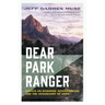 Dear Park Ranger: Essays on Manhood, Restlessness, and the Geography of Hope