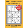 Small Travel Sudoku in Large Print: Pocket Size Sudoku Books for Adults and Seniors with 100 Easy Puzzles