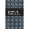 Memoirs of Casanova Volume III