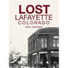 Lost Lafayette, Colorado