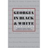 Georgia in Black and White: Explorations in Race Relations of a Southern State, 1865-1950