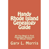 Handy Rhode Island Genealogy Guide: All You Need to Find Genealogy Resources for Rhode Island