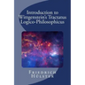 Introduction to Wittgenstein's Tractatus Logico-Philosophicus