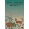 Animals and Plants in Chinese Religions and Science