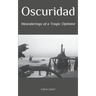 Oscuridad: Meanderings of a Tragic Optimist