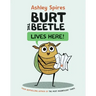 Burt the Beetle Lives Here!