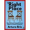 The Right Place: How National Competitiveness Makes or Breaks Companies