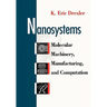Nanosystems: Molecular Machinery, Manufacturing, and Computation