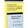 Everything I Needed to Know I Learned AFTER Law School: Memos to a Young Family Lawyer