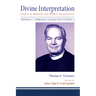 Divine Interpretation: Studies in Medieval and Modern Hermeneutics