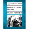 Memoir of Daniel Webster.
