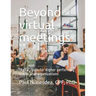 Beyond virtual meetings: Digital tools for higher performing teams and organizations