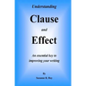 Understanding CLAUSE AND EFFECT: An essential key to improving your writing