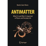 Antimatter: What It Is and Why It's Important in Physics and Everyday Life