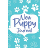 New Puppy Journal: Gifts for Dog Owner, Puppy Welcome, Pet Information and Care, Puppy Vaccine Record, Dog Mom Planner, Puppies Dog Log Book